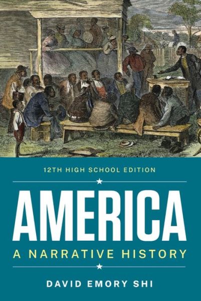 Cover for Shi, David E. (Furman University) · America: A Narrative History (Book) [Twelfth High School edition] (2022)