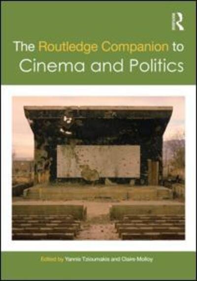 Cover for Tzioumakis, Yannis (University of Liverpool, UK) · The Routledge Companion to Cinema and Politics - Routledge Media and Cultural Studies Companions (Hardcover Book) (2016)