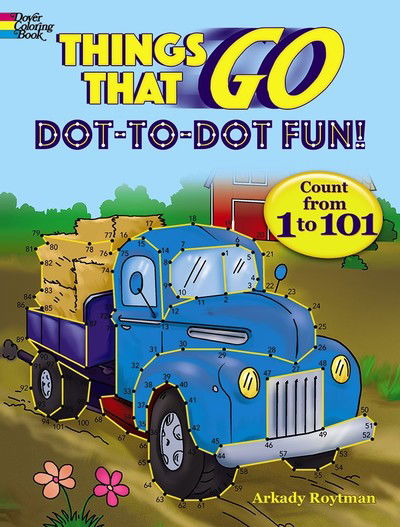 Cover for Arkady Roytman · Things That Go Dot-to-Dot Fun: Count from 1 to 101! (Taschenbuch) (2020)