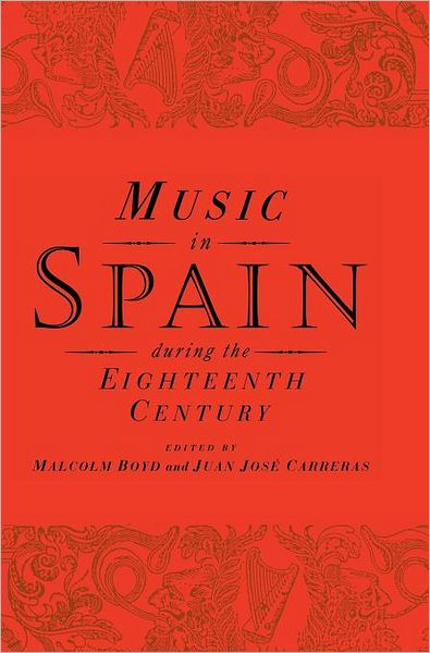 Cover for Malcolm Boyd · Music in Spain during the Eighteenth Century (Hardcover Book) (1999)