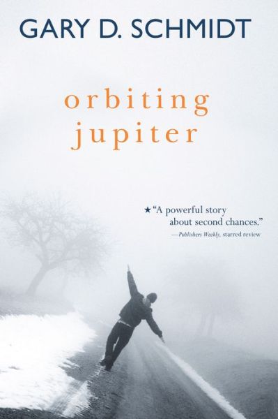 Cover for Gary D. Schmidt · Orbiting Jupiter (Paperback Book) (2017)