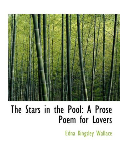 Cover for Edna Kingsley Wallace · The Stars in the Pool: a Prose Poem for Lovers (Hardcover Book) [Large Print, Lrg edition] (2008)