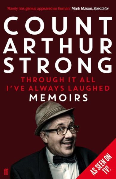 Count Arthur Strong · Through it All I've Always Laughed: Memoirs of Count Arthur Strong (Paperback Book) [Main edition] (2015)