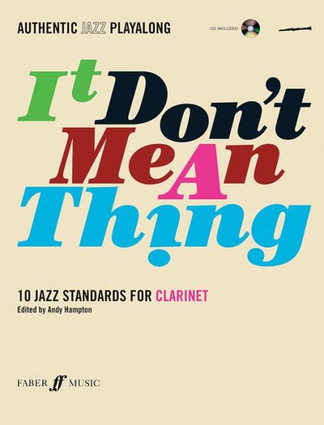 Cover for Andy Hampton · It Don't Mean A Thing (Clarinet) - Authentic Jazz Playalong (Sheet music) (2006)