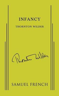 Cover for Thornton Wilder · Infancy (Paperback Book) (2014)