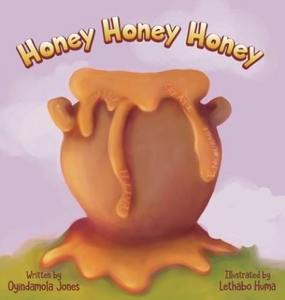 Cover for Oyindamola Jones · Honey Honey Honey (Hardcover Book) (2021)