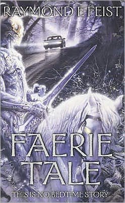 Cover for Raymond E. Feist · Faerie Tale (Paperback Book) (1989)