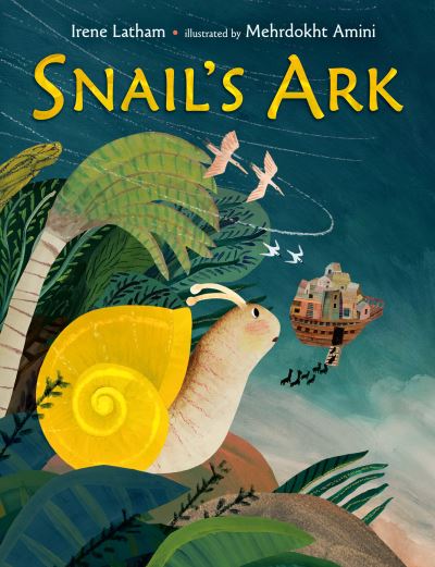 Cover for Irene Latham · Snail's Ark (Hardcover Book) (2022)