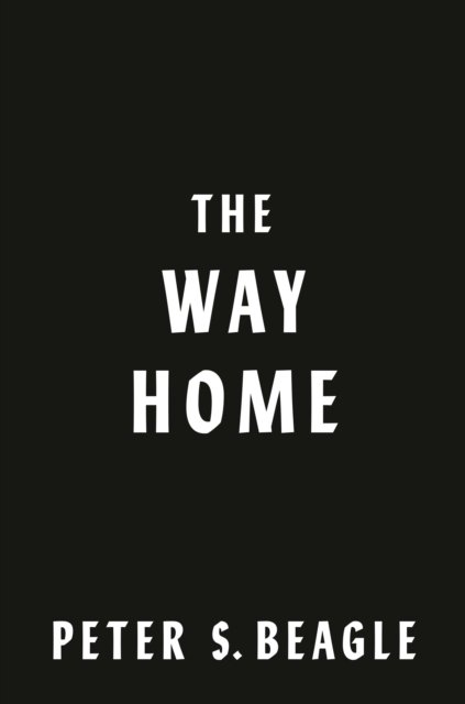 Way Home - Peter S. Beagle - Bücher - Penguin Publishing Group - 9780593547397 - 4. April 2023