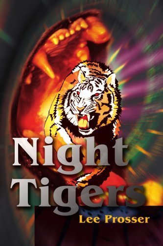 Night Tigers - Lee Prosser - Livros - iUniverse - 9780595217397 - 1 de fevereiro de 2002