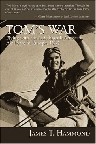 Cover for James Hammond · Tom's War: Flying with the U.s. Eighth Army Air Force in Europe, 1944 (Pocketbok) (2007)