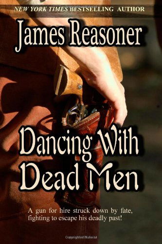 Dancing with Dead men - James Reasoner - Kirjat - The Book Place - 9780615870397 - torstai 15. elokuuta 2013