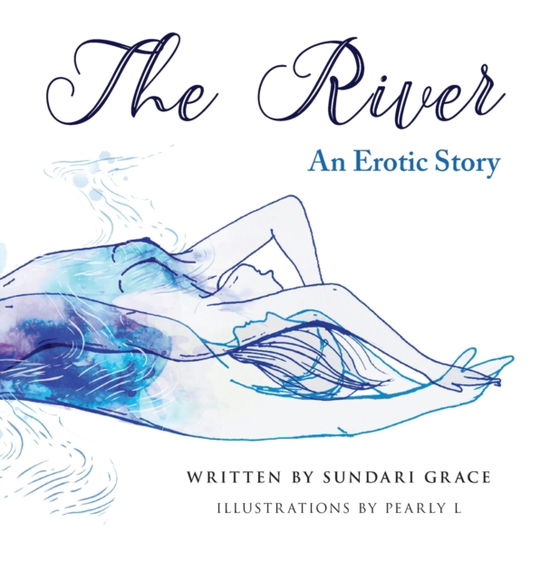 Cover for Sundari Grace · The River (Hardcover Book) (2020)