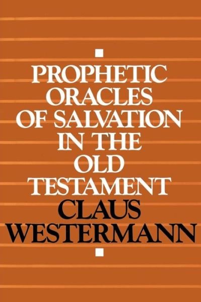 Cover for Claus Westermann · Prophetic Oracles of Salvation in the Old Testament (Taschenbuch) [1st edition] (1991)
