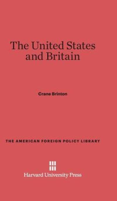 Cover for Crane Brinton · The United States and Britain (Innbunden bok) (1948)