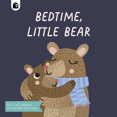 Cover for Happy Yak · Bedtime, Little Bear: Pull the Ribbons to Explore the Story - Ribbon Pull Tabs (Board book) (2022)