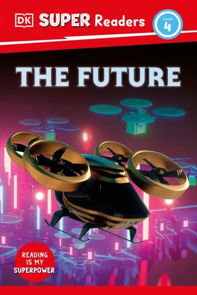 Cover for Dk · DK Super Readers Level 4 the Future (Bog) (2023)