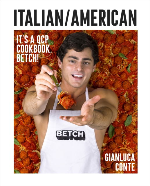 Cover for Gianluca Conte · Italian / American: It's a QCP cookbook, betch! (Hardcover Book) (2024)