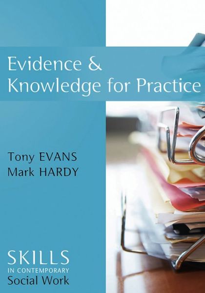 Cover for Tony Evans · Evidence and Knowledge for Practice - Skills for Contemporary Social Work (Hardcover Book) (2010)