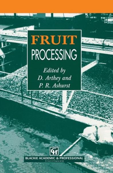 Fruit Processing - P.r. Ashurst - Livros - Chapman and Hall - 9780751400397 - 31 de dezembro de 1995
