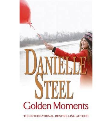 Cover for Danielle Steel · Golden Moments: An epic, unputdownable read from the worldwide bestseller (Pocketbok) (2008)