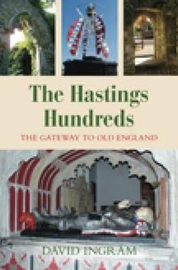 Cover for David Ingram · The Hastings Hundreds: The Gateway to Old England (Paperback Book) (2008)