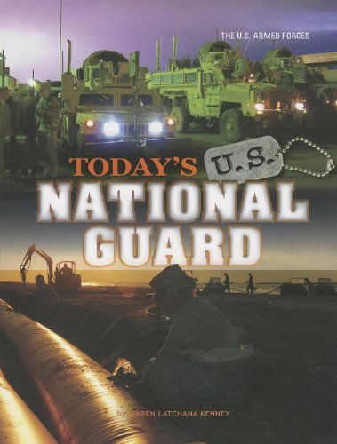 Cover for Karen Latchana Kenney · Today's U.s. National Guard (The U.s. Armed Forces) (Paperback Book) (2013)