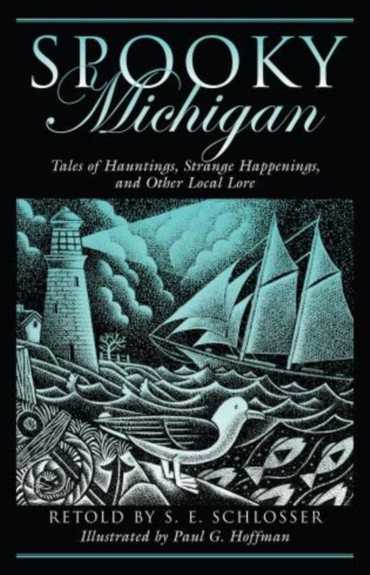 Cover for S. E. Schlosser · Spooky Michigan: Tales Of Hauntings, Strange Happenings, And Other Local Lore - Spooky (Paperback Book) (2007)