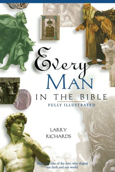 Every Man in the Bible: Everything in the Bible Series - Everything in the Bible - Lawrence O. Richards - Libros - Thomas Nelson Publishers - 9780785214397 - 13 de diciembre de 1999