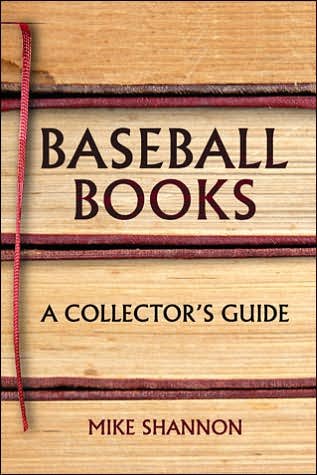 Cover for Mike Shannon · Baseball Books: A Collector's Guide (Taschenbuch) (2007)