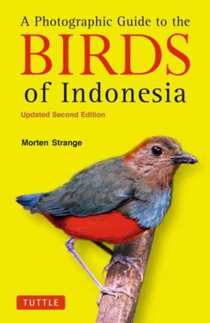 A Photographic Guide to the Birds of Indonesia: Updated Second Edition - Morten Strange - Bøger - Tuttle Publishing - 9780804858397 - 6. maj 2025