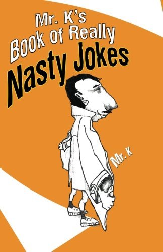 Cover for Mr. K · Mr. K's Book of Really Nasty Jokes (Pocketbok) (2007)