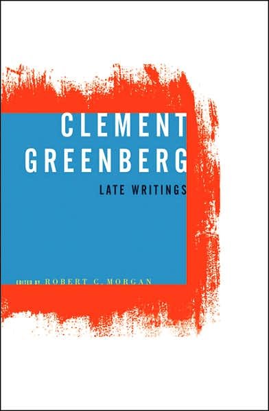 Cover for Clement Greenberg · Clement Greenberg, Late Writings (Paperback Book) [Annotated edition] (2007)