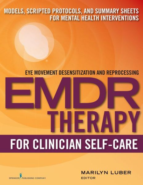 Cover for Marilyn Luber · EMDR for Clinician Self-Care: Models, Scripted Protocols, and Summary Sheets for Mental Health Interventions (Paperback Book) (2015)