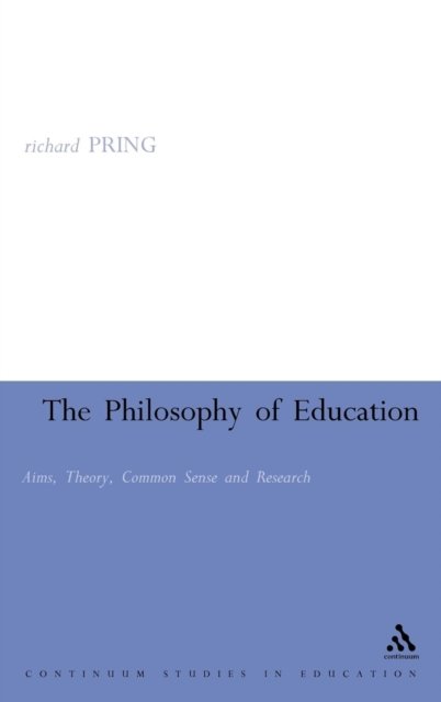 Cover for Richard Pring · The Philosophy of Education (Hardcover Book) (2004)