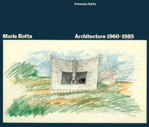 Cover for Mario Botta · Mario Botta, Architecture, 1960-1985: Architecture 60-85 (Paperback Book) (1993)