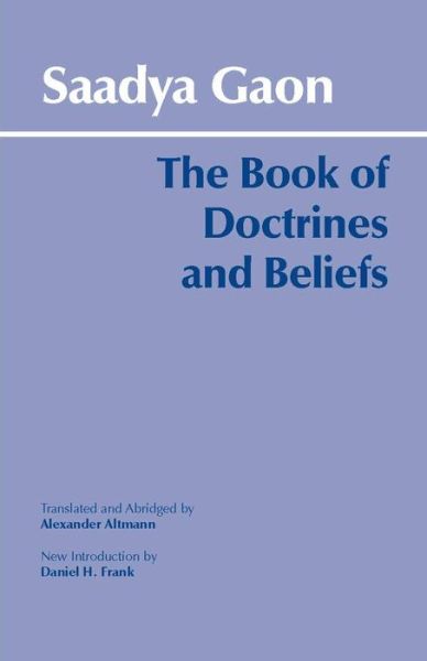 Cover for Saadya Gaon · The Book of Doctrines and Beliefs - Hackett Classics (Paperback Book) (2002)