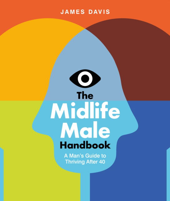 Cover for James Davis · The Midlife Male Handbook: A Man's Guide To Thriving Through Andropause (Paperback Book) (2025)