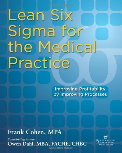 Cover for Chbc · Lean Six Sigma for the Medical Practice (Paperback Book) (2010)