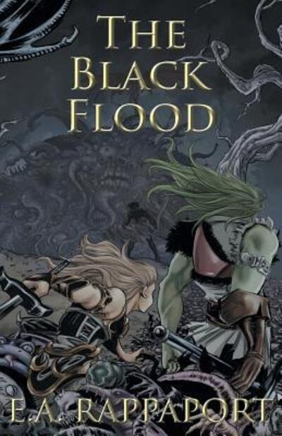 Cover for E A Rappaport · The Black Flood (Pocketbok) (2017)