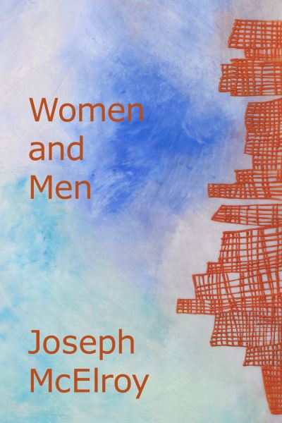 Women and Men - Joseph McElroy - Books - Dzanc Books - 9780979312397 - March 16, 2023