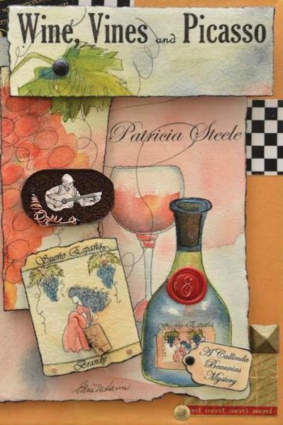 Cover for Patricia Steele · Wine, Vines and Picasso (Paperback Book) (2015)