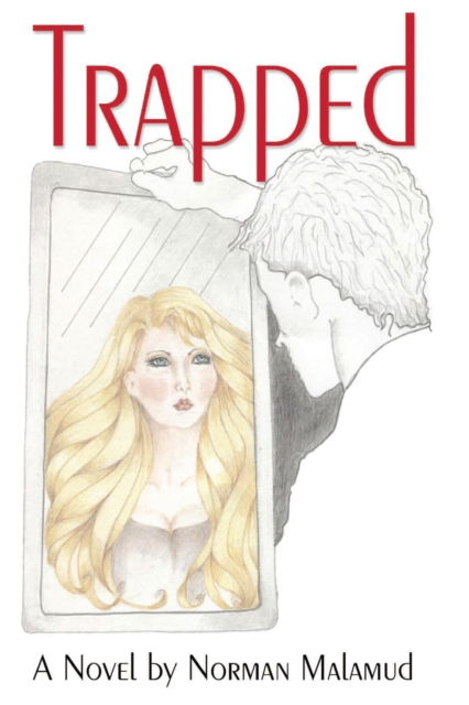 Trapped - Norman Malamud - Books - Barringer Publishing/Schlesinger Adverti - 9780996197397 - October 1, 2016