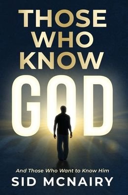 Cover for Sid A McNairy · Those Who Know God (Gebundenes Buch) (2020)