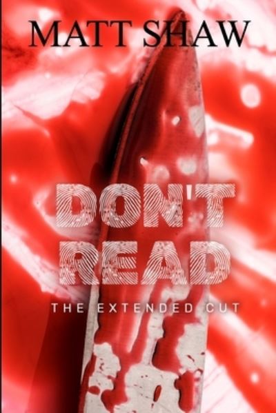 Cover for Matt Shaw · Don't Read : The Extended Cut (Taschenbuch) (2021)