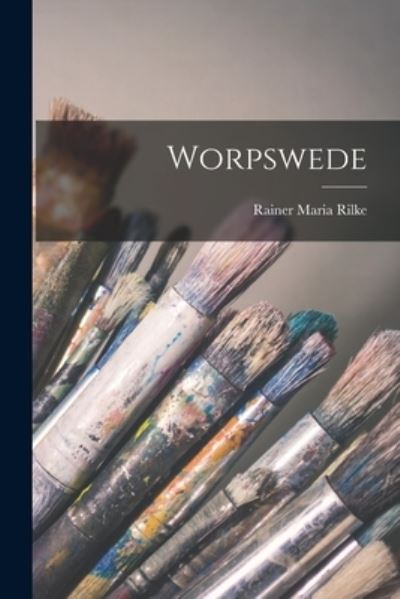 Cover for Rainer Maria Rilke · Worpswede (Bok) (2022)