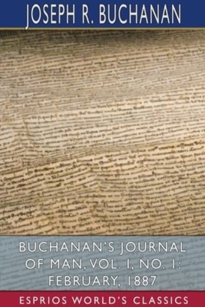 Cover for Joseph R Buchanan · Buchanan's Journal of Man, Vol. I, No. 1 (Pocketbok) (2024)