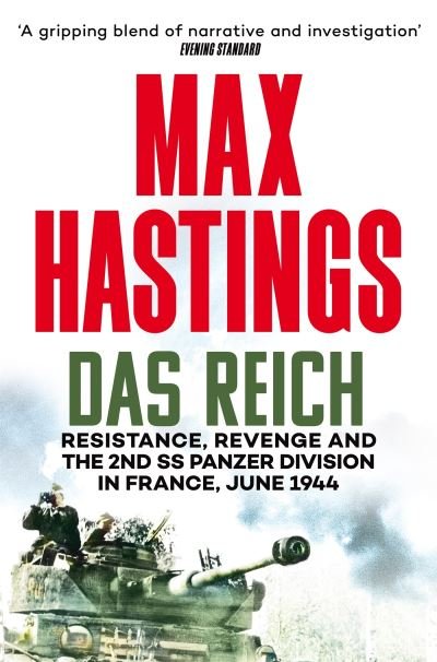 Cover for Max Hastings · Das Reich: Resistance, Revenge and the 2nd SS Panzer Division in France, June 1944 (Paperback Bog) (2024)
