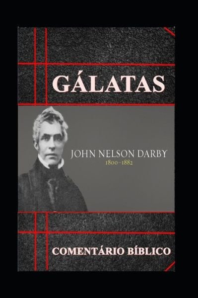Cover for John Nelson Darby · Gálatas Cometário Bíblico (Pocketbok) (2019)