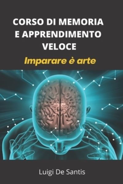 Cover for Luigi de Santis · Corso Di Memoria E Apprendimento Veloce (Paperback Book) (2019)